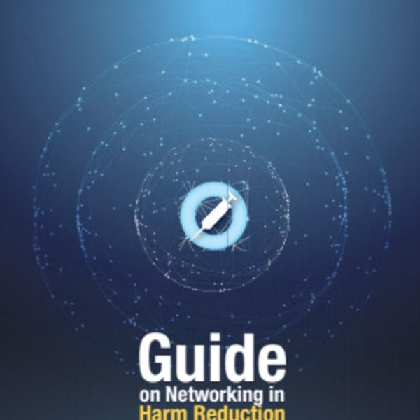 Guía para la creación de redes en el ámbito de la reducción de daños