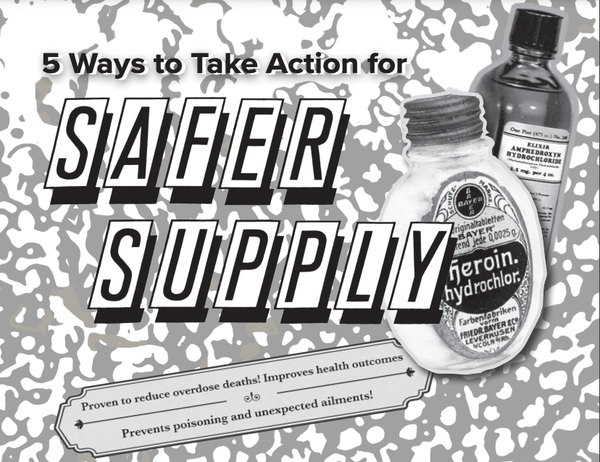 5 Ways to Take Action for Safer Supply Zine