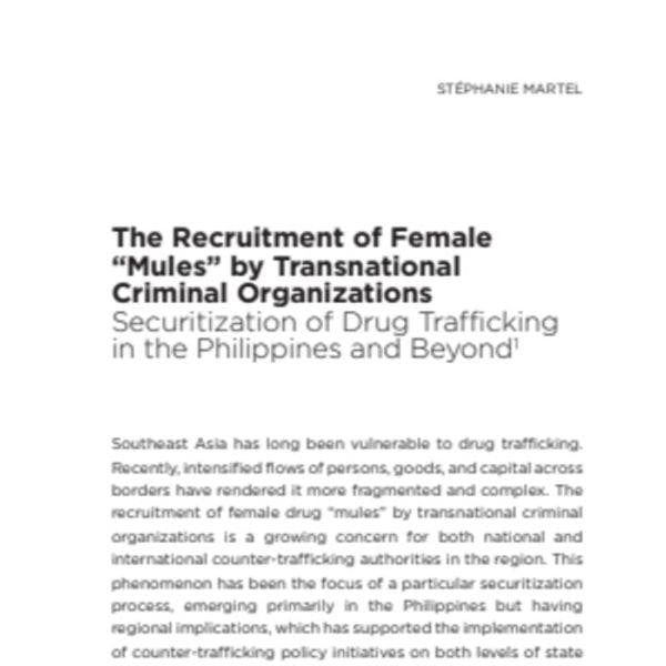 The recruitment of female "Mules" by transnational criminal organizations: Securitization of drug trafficking in the Philippines and beyond