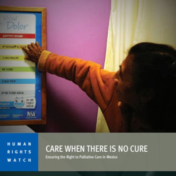 Care when there is no cure - Ensuring the right to palliative care in Mexico