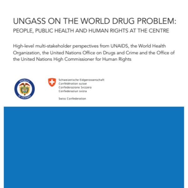 UNGASS on the world drug problem: People, public health and human rights at the centre