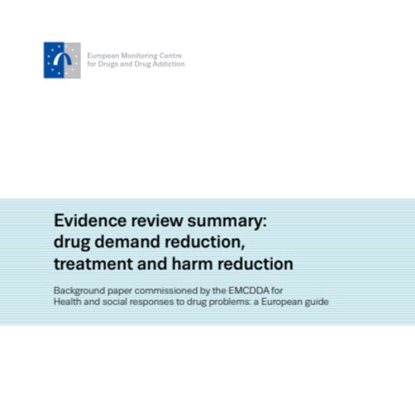 Evidence review summary: Drug demand reduction, treatment and harm reduction