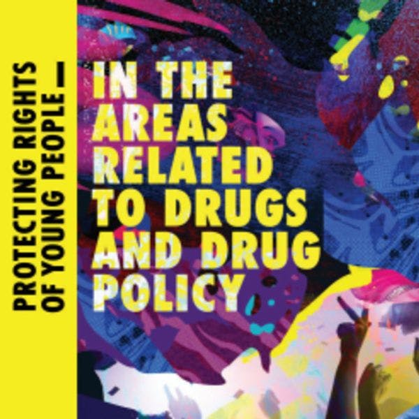 Protecting the rights of young people in the areas related to drugs and drug policy