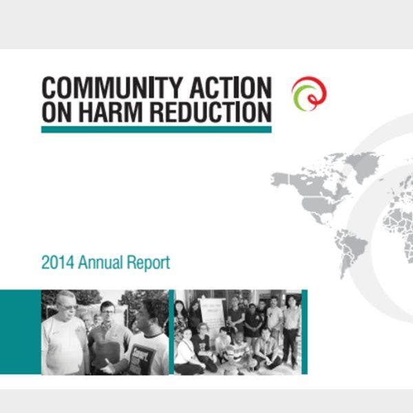 Community Action on Harm Reduction Annual Report 2014