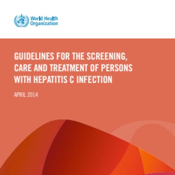 Guidelines for the screening, care and treatment of people with hepatitis C infection
