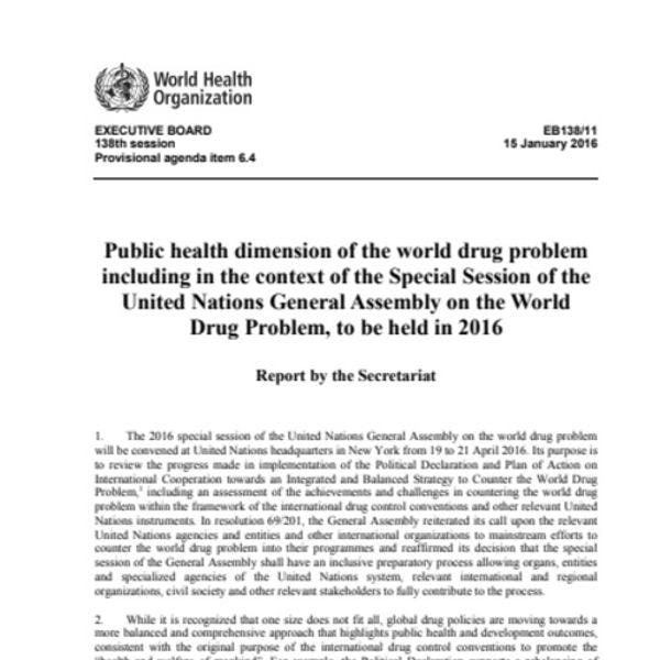 Dimension de santé publique du problème mondial de la drogue, y compris dans le contexte de l'UNGASS, qui se tiendra en 2016
