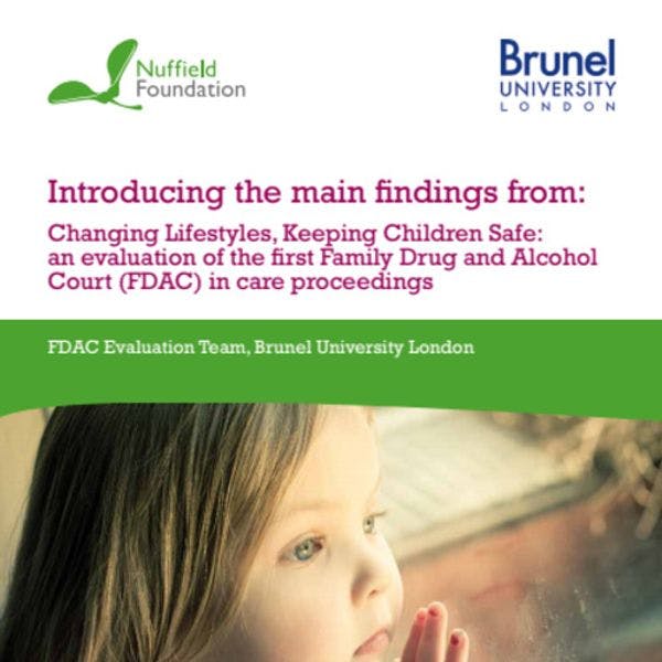 Changing lifestyles, keeping children safe: An evaluation of the first FDAC in care proceedings