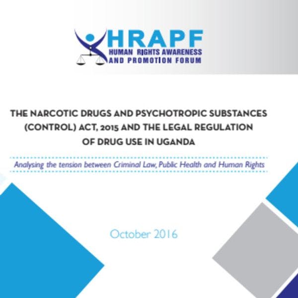 The Narcotics Drugs and Psychotropic Substances (Control) Act 2015 and the legal regulation of drug use in Uganda