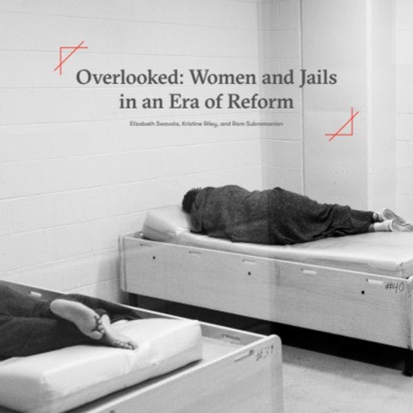 Ignorées : les femmes et les prisons en période de réforme