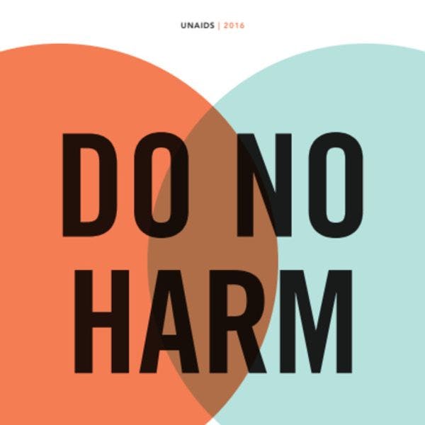 Do no harm. Health, human rights and people who use drugs