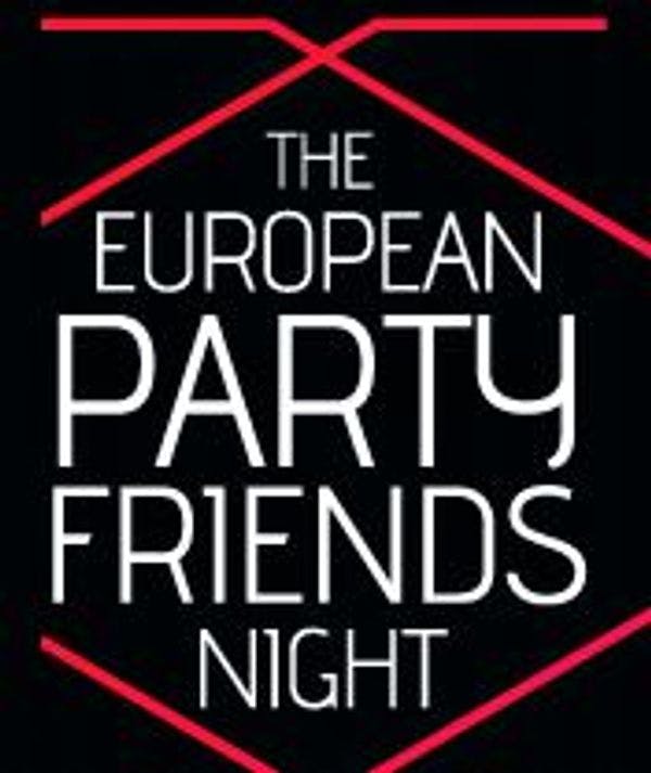The European Party Friends Night