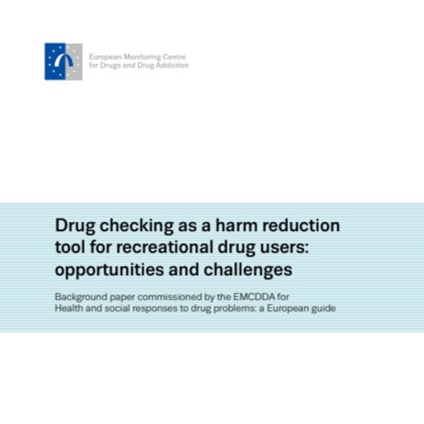 La vérification des drogues comme outil de réduction des risques pour les usagers récréatifs : opportunités et défis