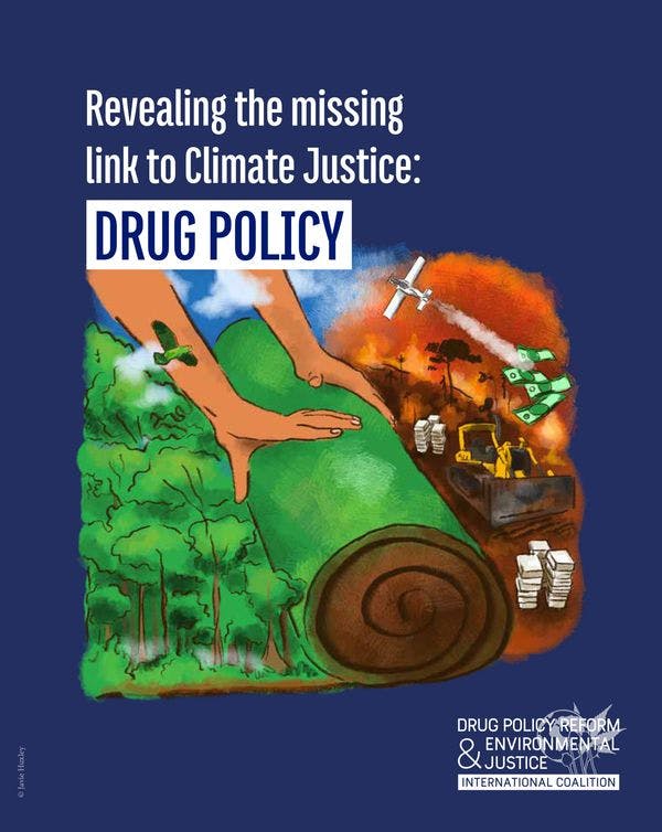 Revealing the missing links to climate justice: Drug policy