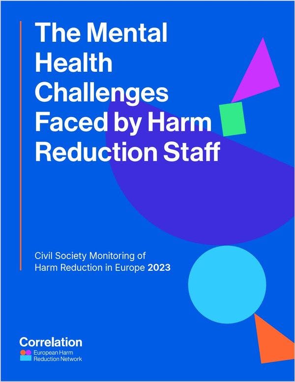 The mental health challenges faced by harm reduction staff