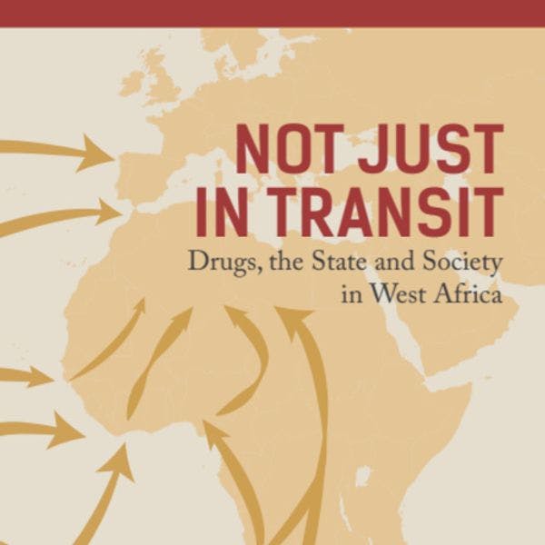 No solo en tránsito: drogas, Estado y sociedad en África Occidental