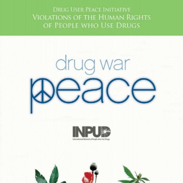 Drug user peace initiative: Violations of the human rights of people who use drugs