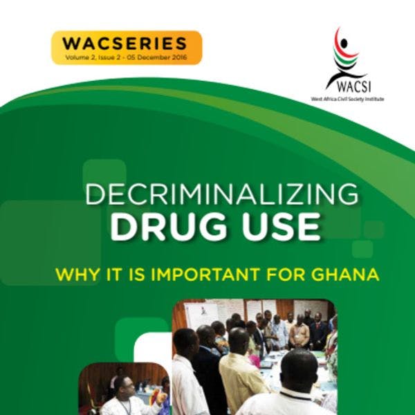 La despenalización del uso de drogas y su importancia para Ghana