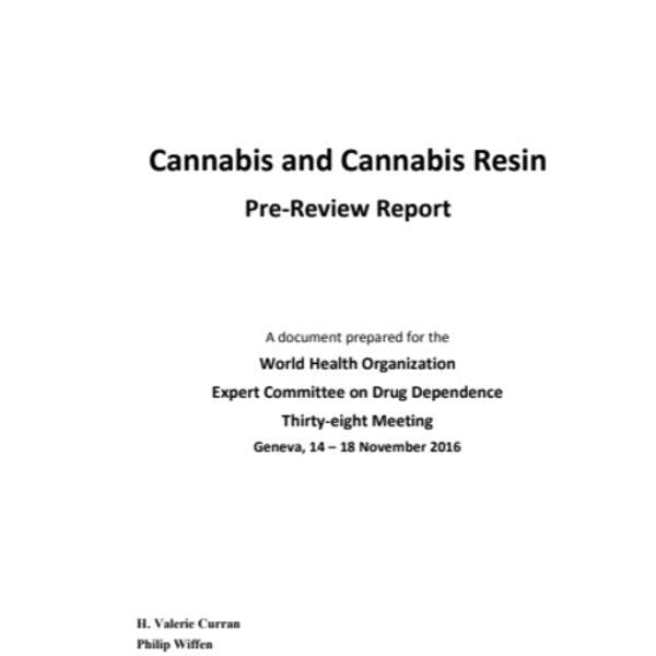 Cannabis and cannabis resin: Pre-Review report
