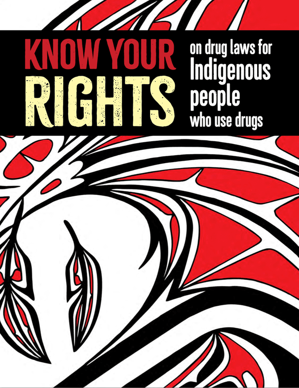 Know your rights: On drug laws for Indigenous people who use drugs