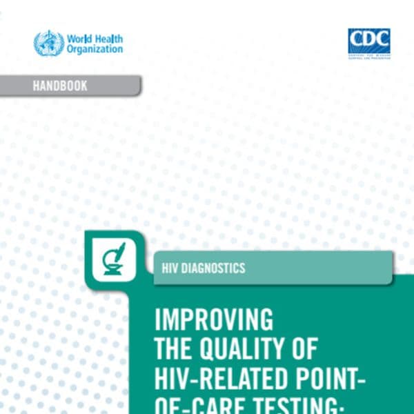 Improving the quality of HIV-related point-of-care testing: Ensuring the reliability and accuracy of test results