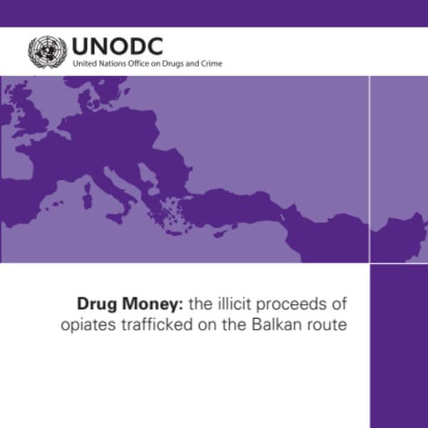 Drug money: the illicit proceeds of opiates trafficked on the Balkan route