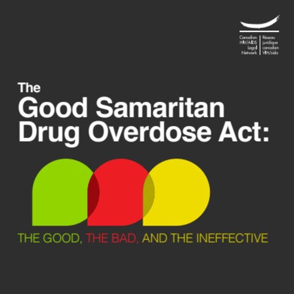 The Good Samaritan Drug Overdose Act: The good, the bad and the ineffective