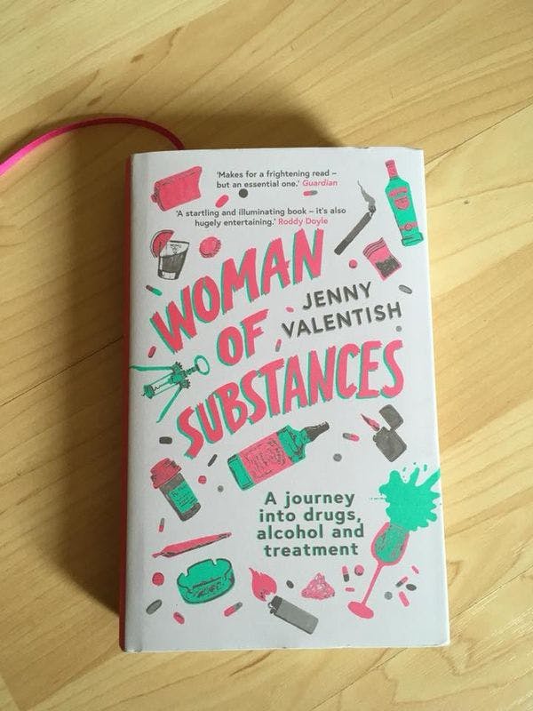Woman of Substances - A journey into drugs, alcohol and treatment