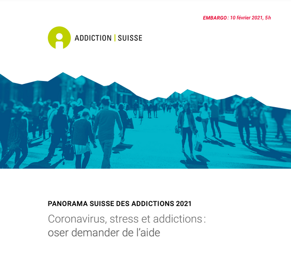 Panorama Suisse des addictions 2021 - Coronavirus, stress et addictions : oser demander de l’aide
