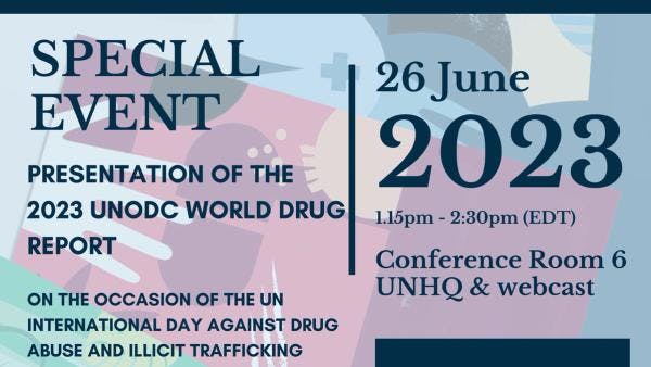 Presentation of the UNODC 2023 World Drug Report on the occasion of the UN International Day Against Drug Abuse and Illicit Trafficking