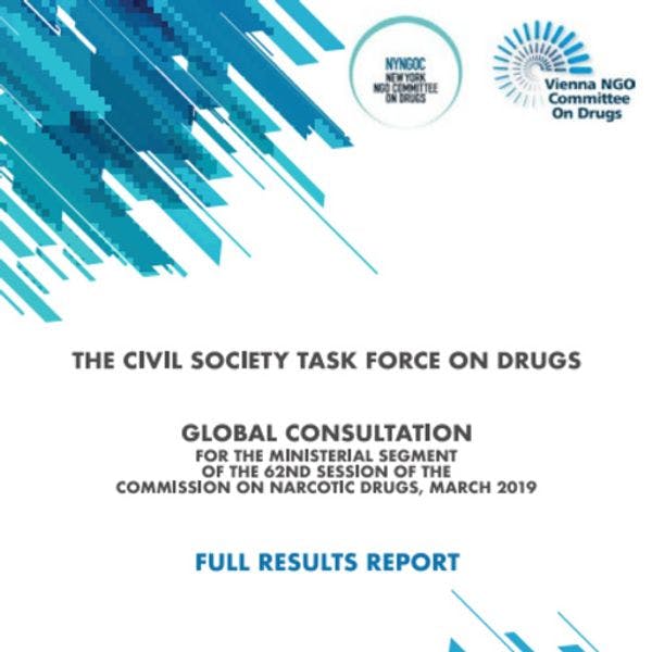 The Civil Society Task Force on Drugs: Global consultation