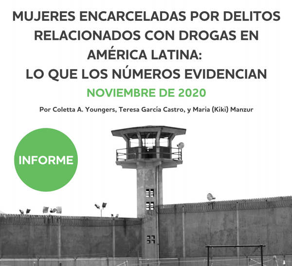 Mujeres encarceladas por delitos relacionados con drogas en America Latina: Lo que los números evidencian