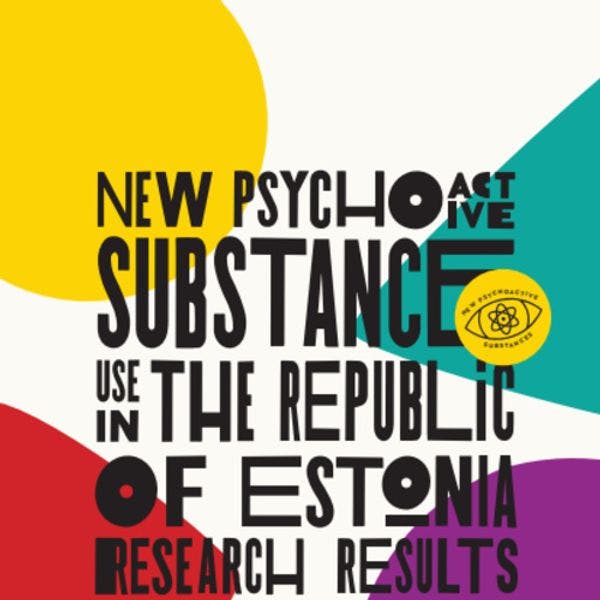 New psychoactive substance use in the Republic of Estonia