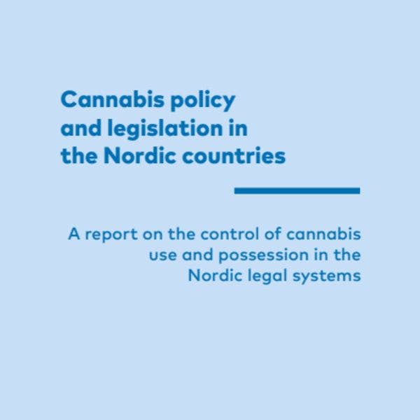 Cannabis policy and legislation in the Nordic countries