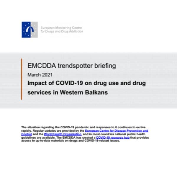 Informe identificador de tendencias del OEDT: Impacto del COVID-19 sobre consumo de drogas y servicios referidos a drogas en los Balcanes Occidentales