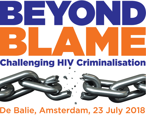Beyond Blame 2018: Challenging HIV Criminalisation