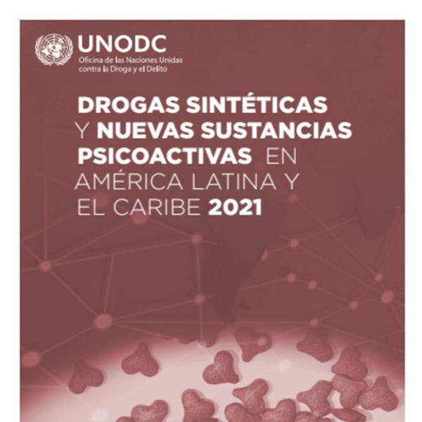 Drogas sintéticas y nuevas sustancia psicoactivas en América Latina y el Caribe