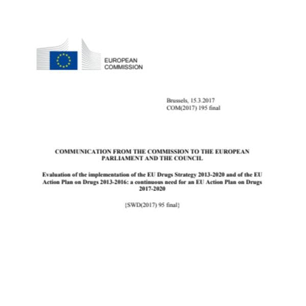 Evaluation of the implementation of the EU Drugs Strategy 2013-2020 and of the EU Action Plan on Drugs 2013-2016: a continuous need for an EU Action Plan on Drugs 2017-2020