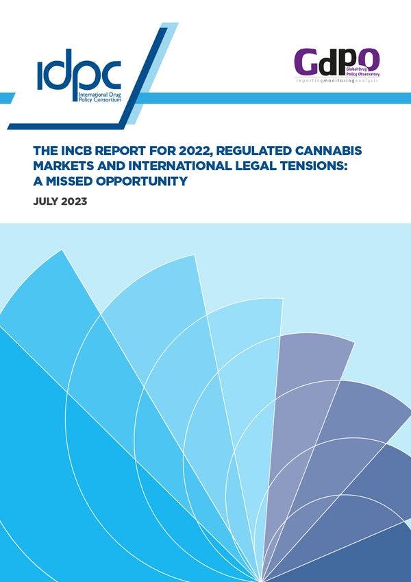 The INCB Report for 2022 - Regulated cannabis markets and international legal tensions: A missed opportunity