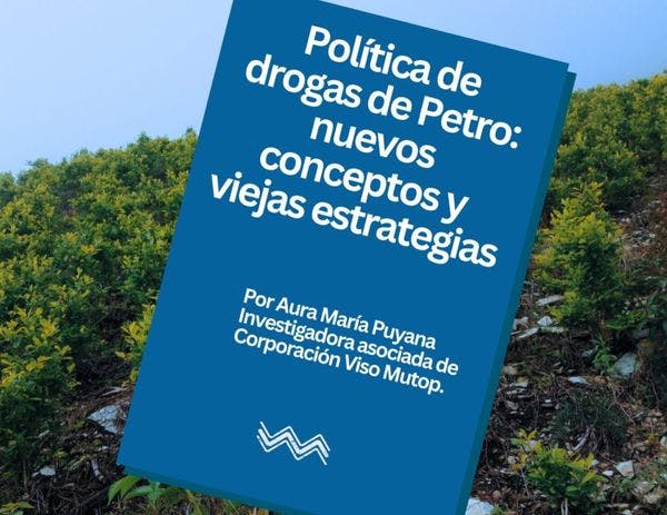 Política de drogas de Petro: nuevos conceptos y viejas estrategias