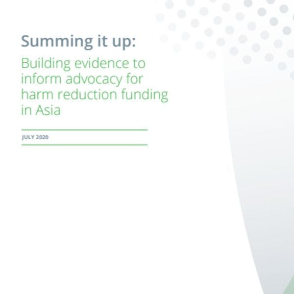 Summing it up: Building evidence to inform advocacy for harm reduction funding in Asia