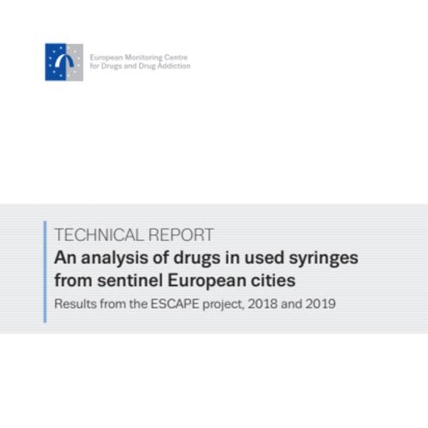An analysis of drugs in used syringes from sentinel European cities: results from the ESCAPE project, 2018 and 2019