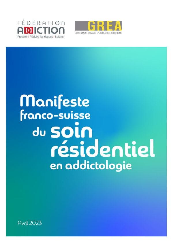 Le Manifeste franco-suisse du soin résidentiel en addictologie