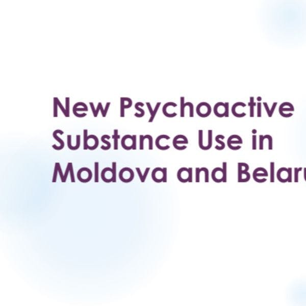 Usage de nouvelles substances psychoactives en Moldavie et en Biélorussie