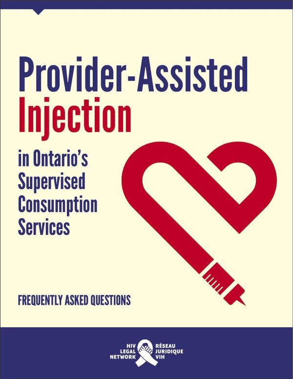 Provider-assisted injection in Ontario's supervised consumption services: frequently asked questions