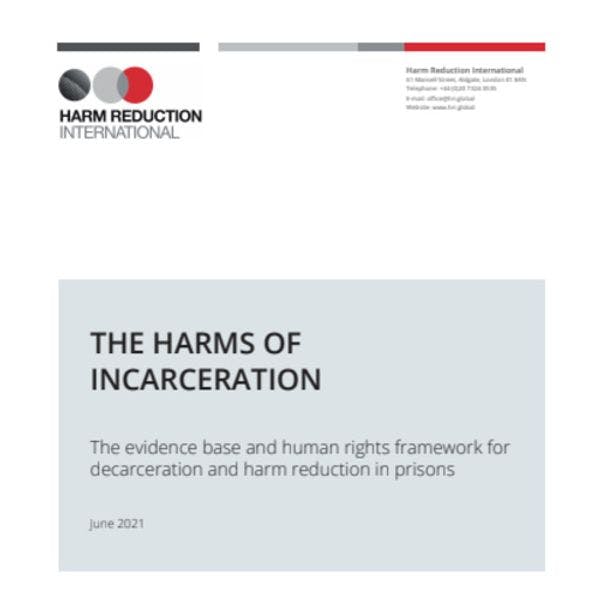 Les méfaits de l'incarcération : le cadre par rapport aux données probantes et aux droits humains pour la décarcération et la réduction des risques dans les prisons