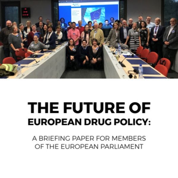 Le futur des politiques des drogues européennes : Un document d’information pour les Membres du Parlement Européen
