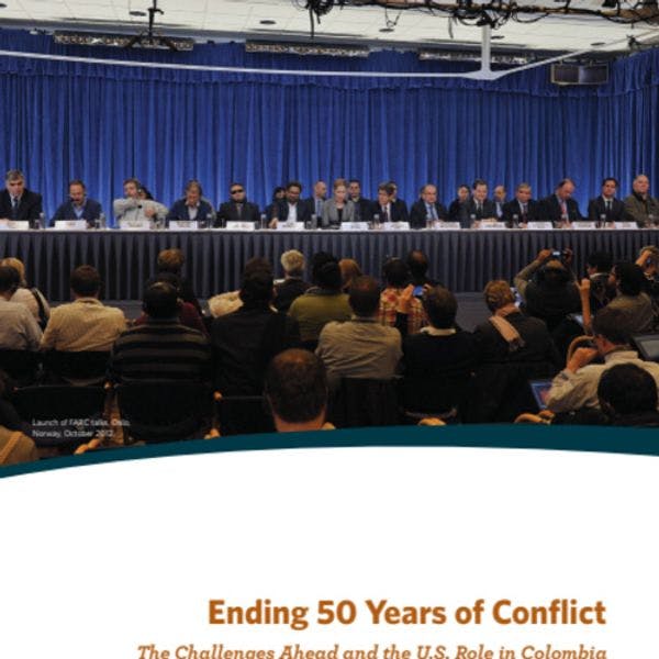 Ending 50 years of conflict : The challenges ahead and the U.S. role in Colombia