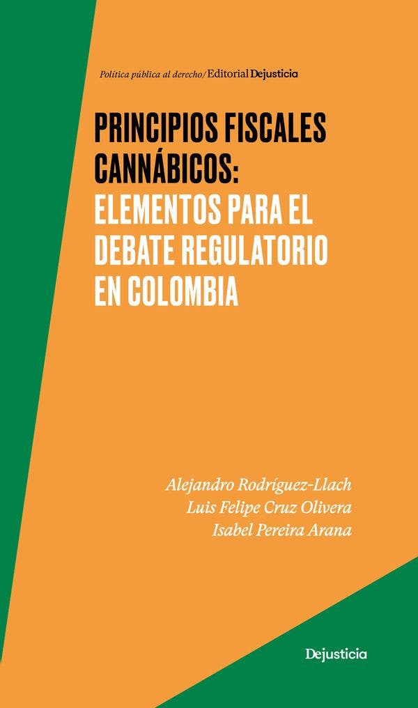 Principios fiscales cannábicos: elementos para el debate regulatorio en Colombia