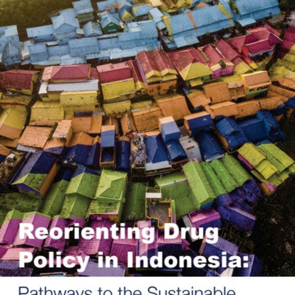 Reorientar la política de drogas en Indonesia: Avenidas para los Objetivos de Desarrollo Sostenible