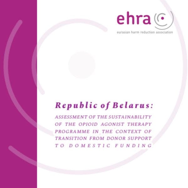 Аssessment of the sustainability of the opioid agonist therapy programme in the context of transition from donor support to domestic funding in Belarus